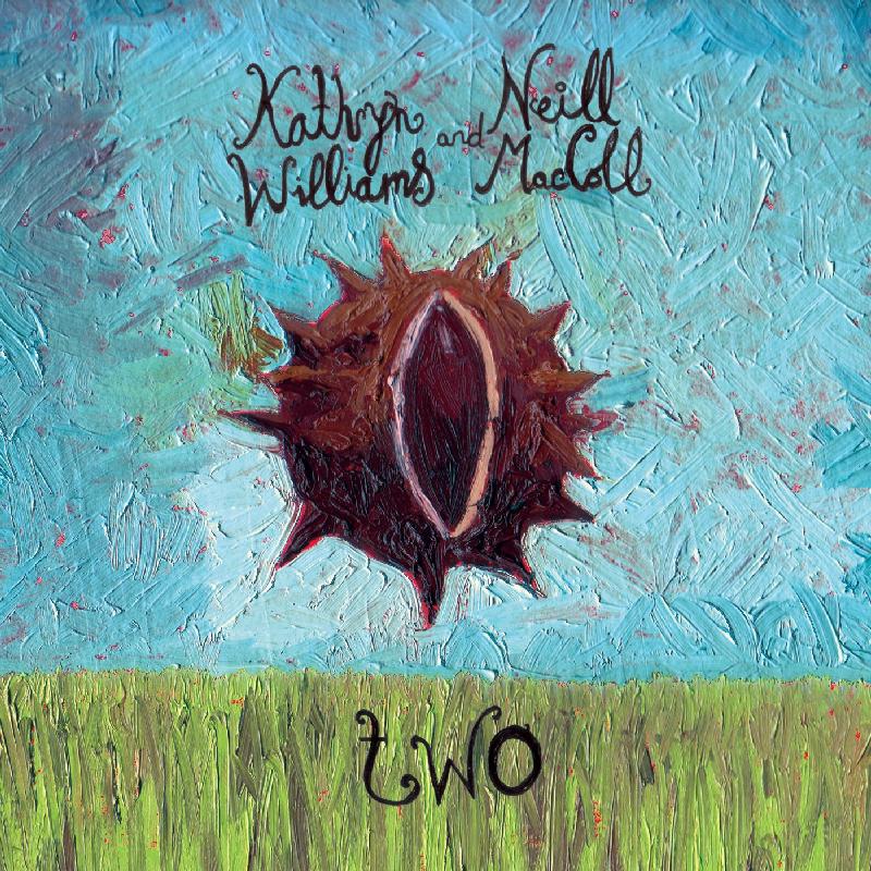 Kathryn Williams And Neill Maccoll - Two - Cd
