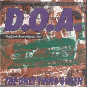 D.O.A. - Only Thing Green - 7 Inch