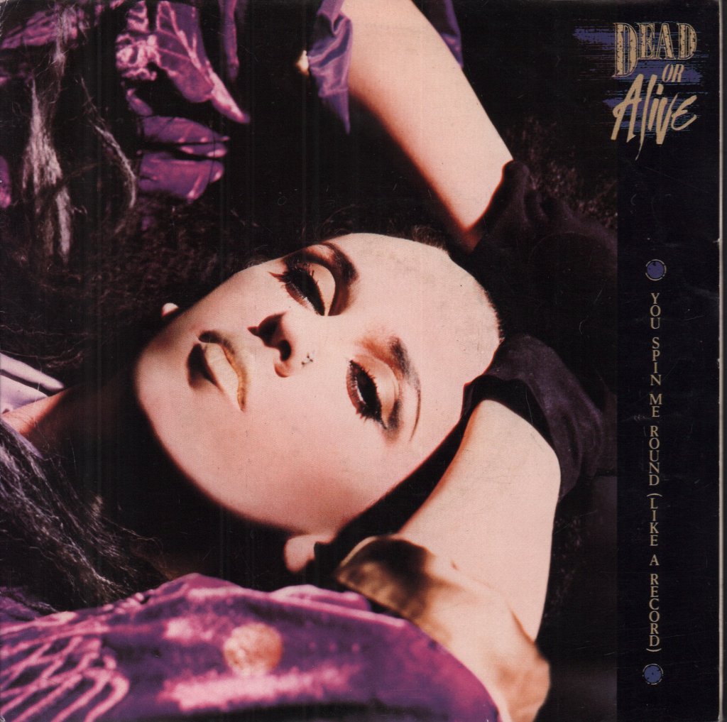 Dead Or Alive - You Spin Me Round - 7 Inch