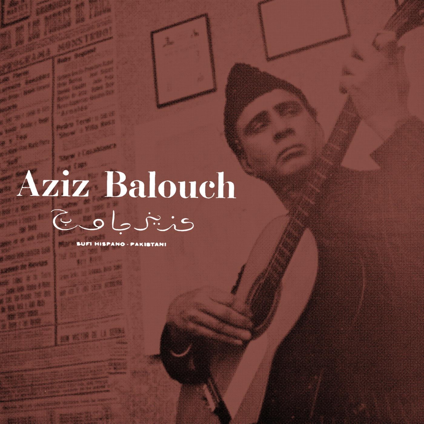 Aziz Balouch - Sufi Hispano-Pakistani - Lp