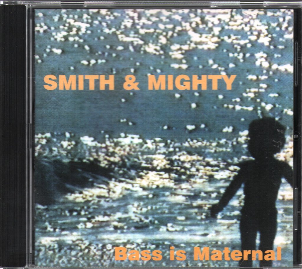 Smith & Mighty - Bass Is Maternal - Cd