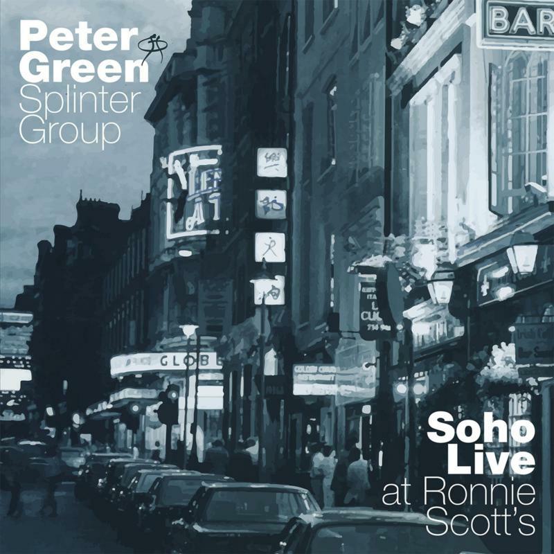 Peter Green Splinter Group - Soho Live At Ronnie Scott's - Double Cd