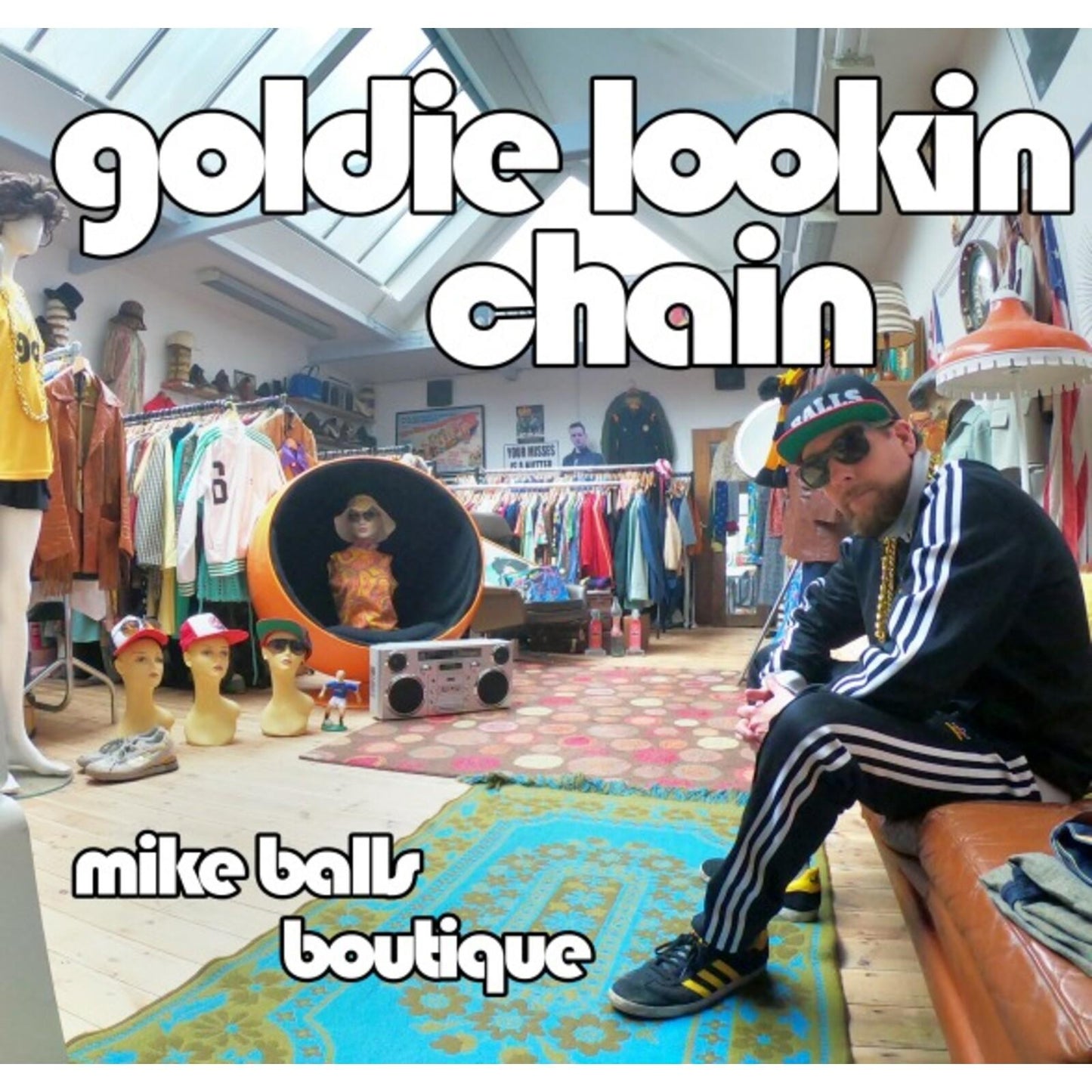 Goldie Lookin Chain - Mike Balls Boutique - Lp
