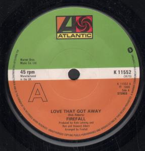 Firefall - Love That Got Away - 7 Inch