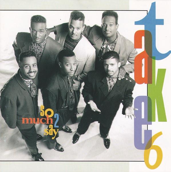 Take 6 - So Much 2 Say - Cd