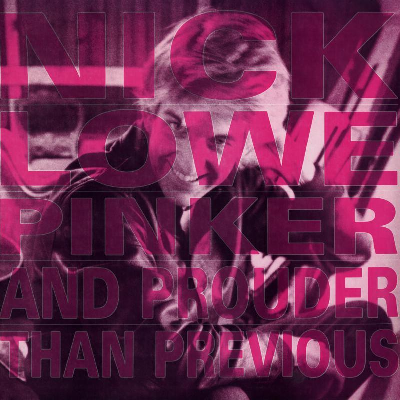 Nick Lowe - Pinker and Prouder Than Previous - Lp
