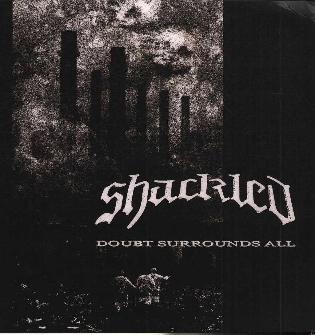 Shackled - Doubt Surrounds All - Lp