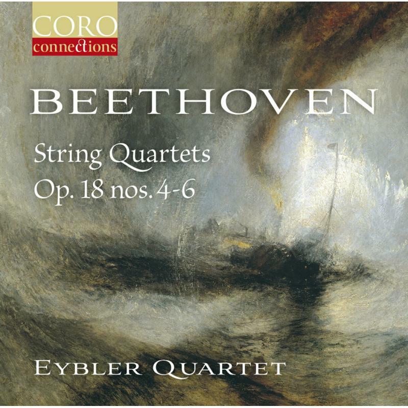 Eybler Quartet - Ludwig van Beethoven: String Quartets, Op. 18 Nos. 4-6 - Cd
