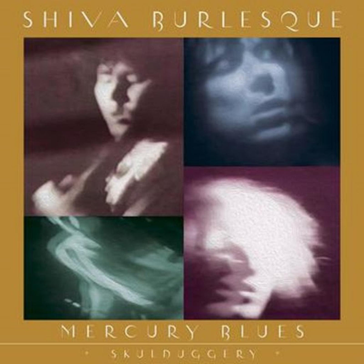 Shiva Burlesque - Mercury Blues - Lp