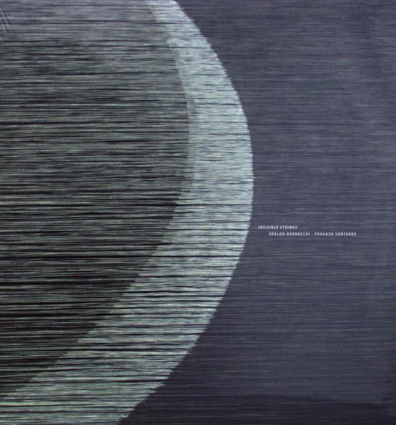 Eraldo Bernocchi, Prakash Sontakke - Invisible Strings - Lp