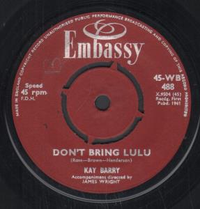 Kay Barry - Don't Bring Lulu - 7 Inch