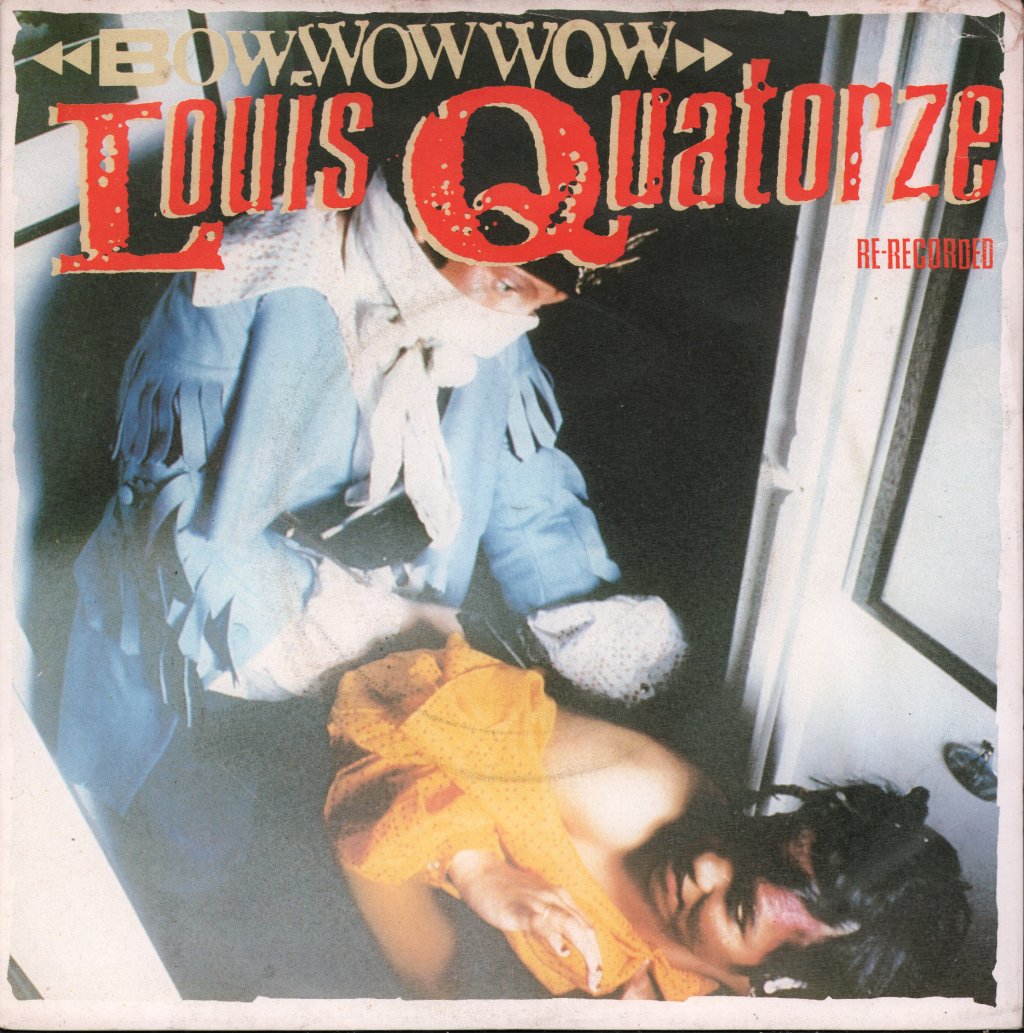 Bow Wow Wow - Louis Quatorze - 7 Inch