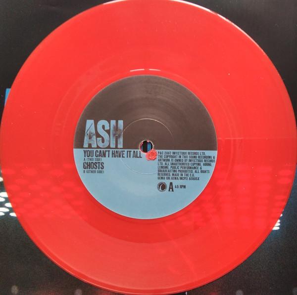 Ash - You Can't Have It All - 7 Inch