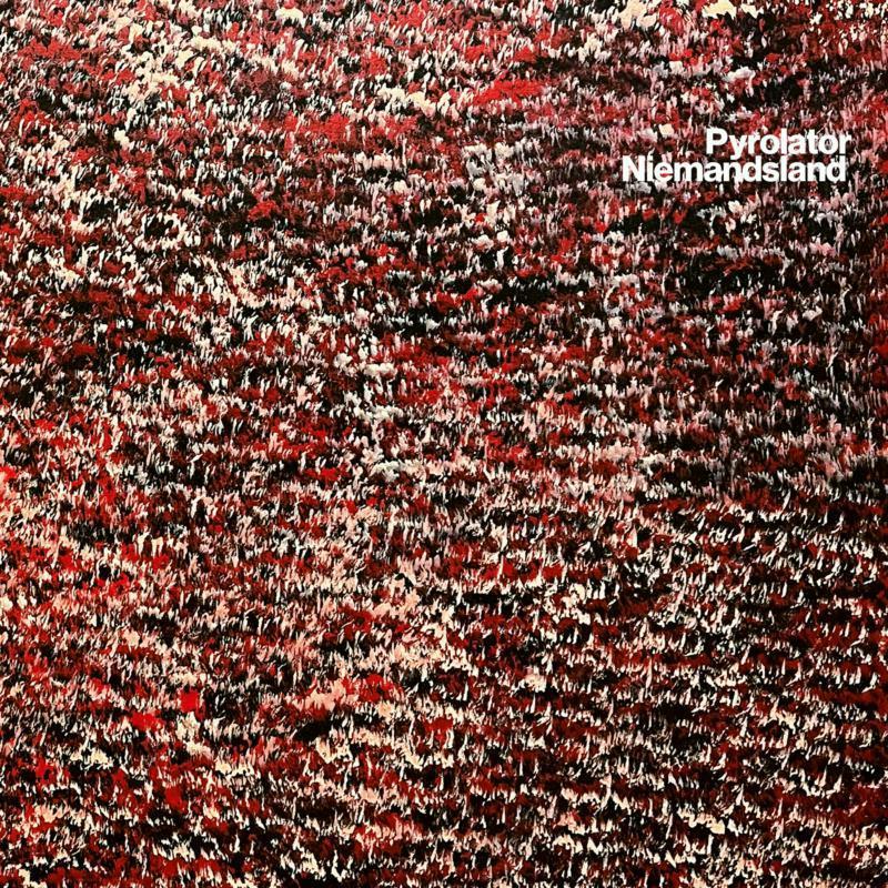Pyrolator - Niemandsland - Lp