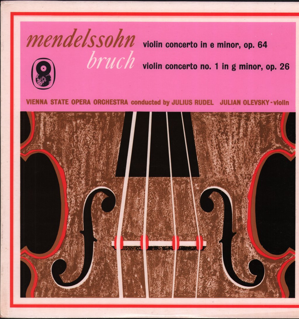 Julian Olevsky / Julius Rudel / Vienna State Opera Orchestra - Mendelssohn - Violin Concerto In E Minor,Op.64 / Bruch - Violin Concerto In G Minor,Op.26 - Lp