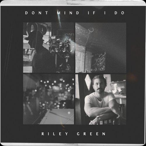Riley Green - Don't Mind If I Do - Cd