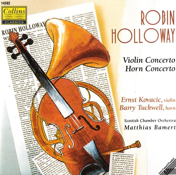 Robin Holloway - Violin Concerto : Horn Concerto - Cd