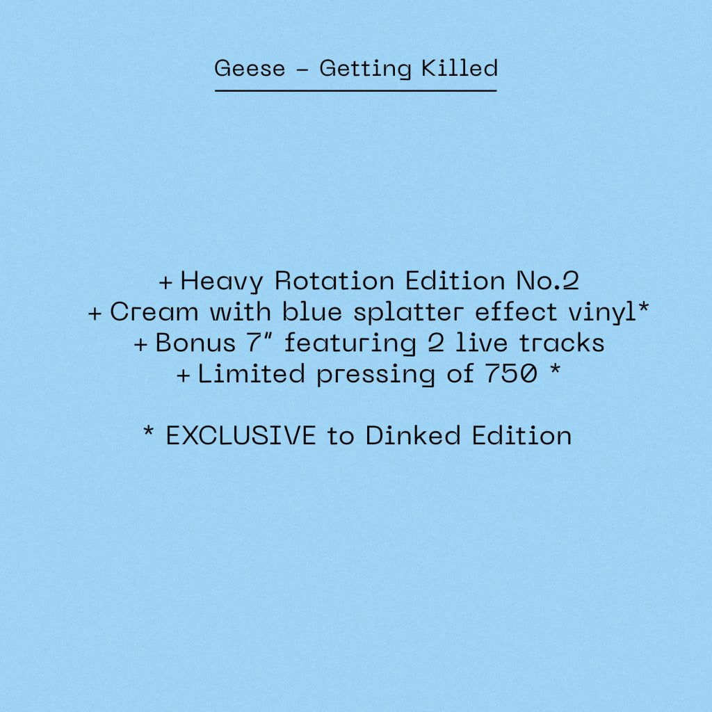 Geese - Getting Killed (Dinked HR02 'Heavy Rotation' Edition) - Lp