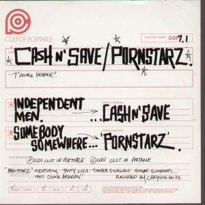 Cash N Save/Pornstarz - Independent Men/Somebody Somewhere - 7 Inch