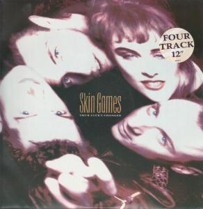 Skin Games - Your Luck's Changed - 12 Inch