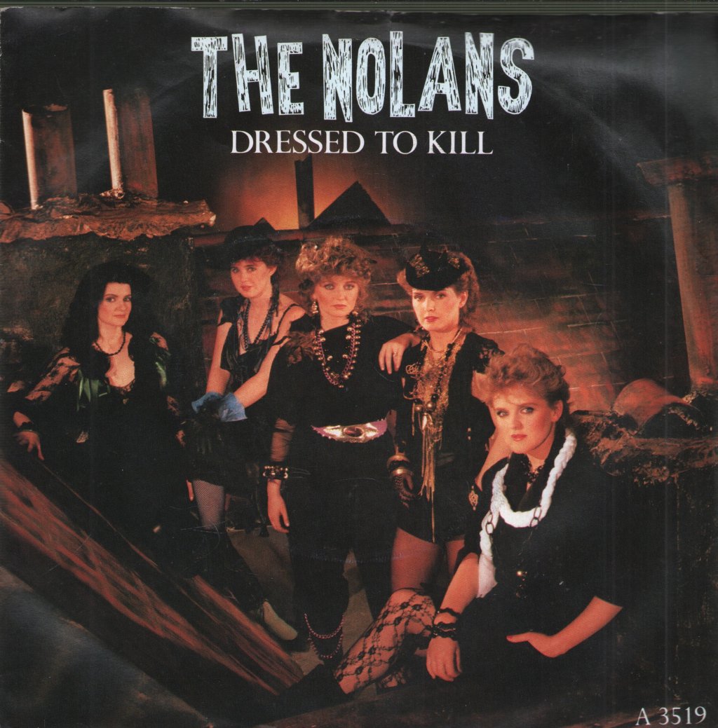 Nolans - Dressed To Kill - 7 Inch