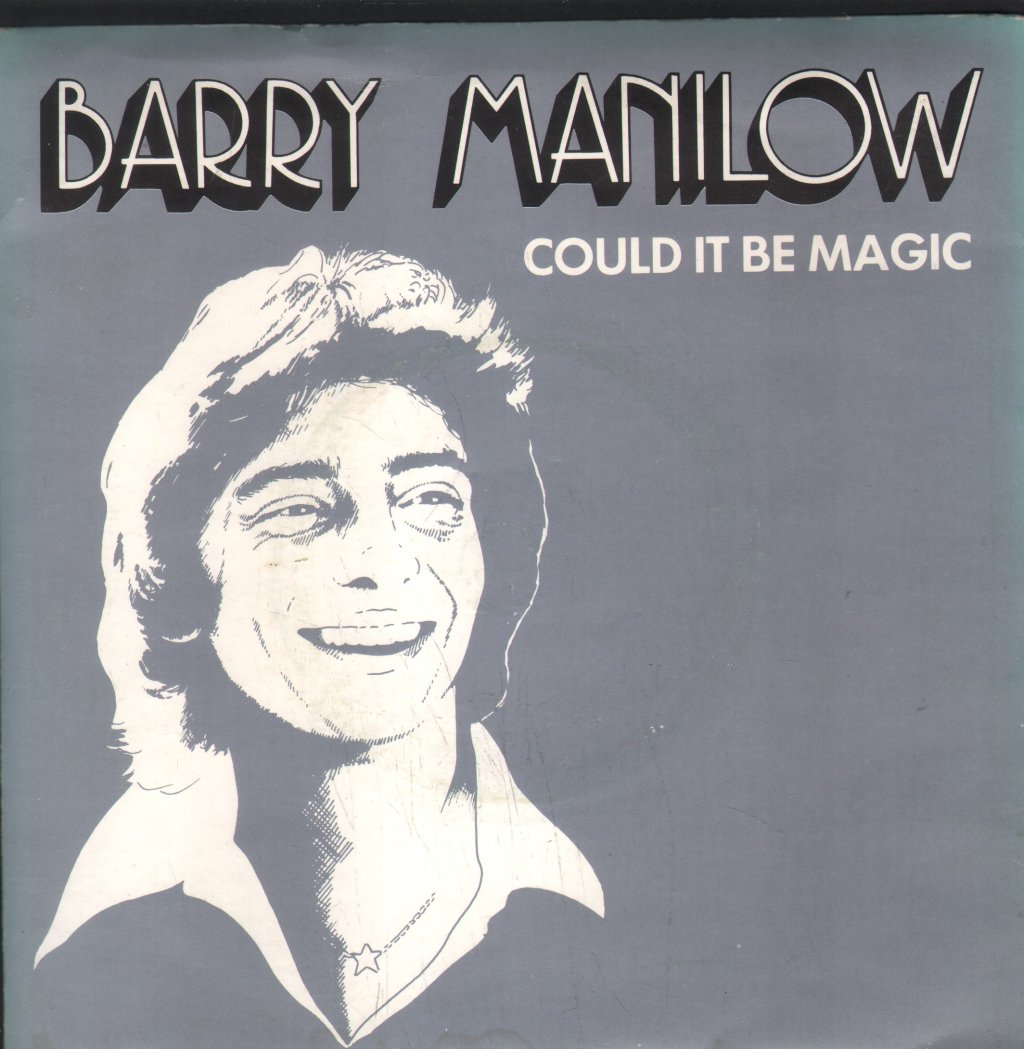 Barry Manilow - Could It Be Magic - 7 Inch