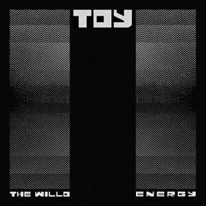 Toy (Indie) - The Willo / Energy - 12 Inch