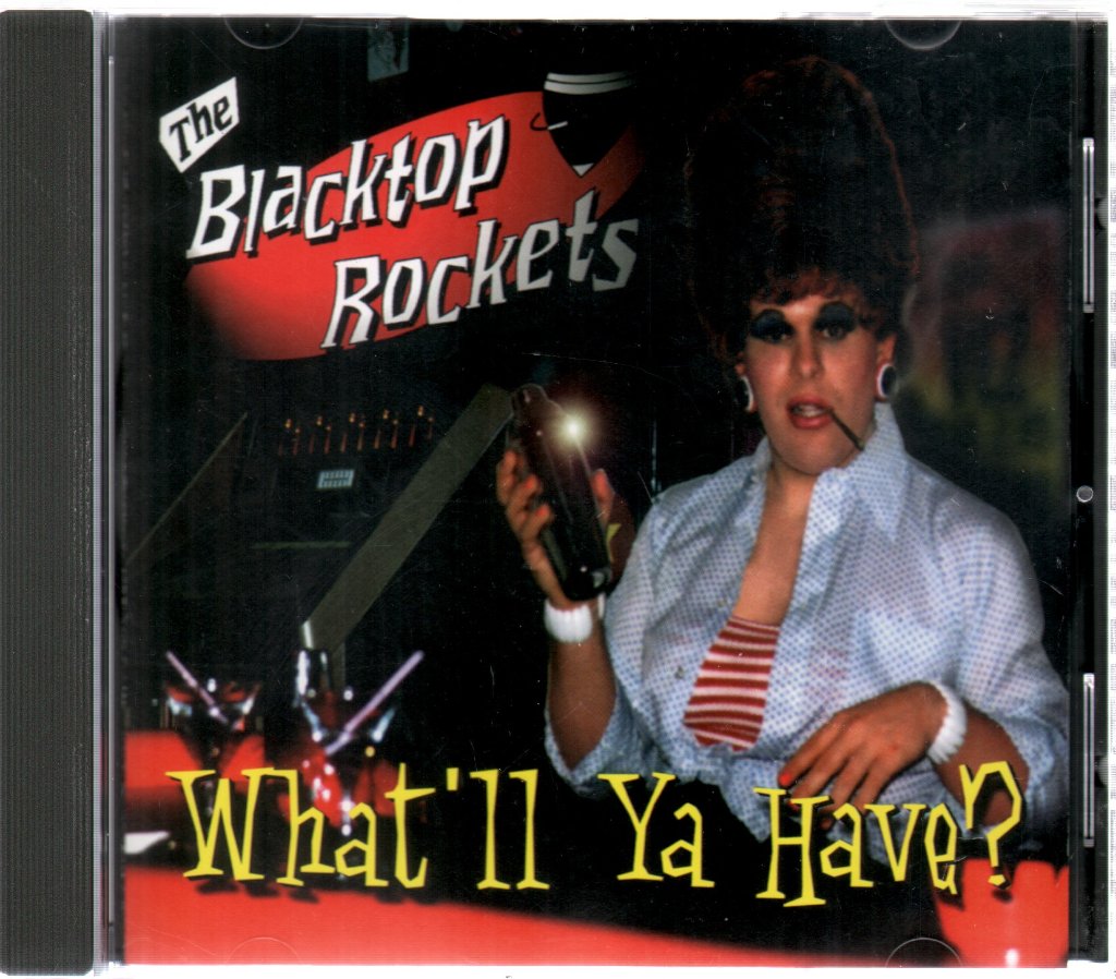 Blacktop Rockets - What'll You Have - Cd