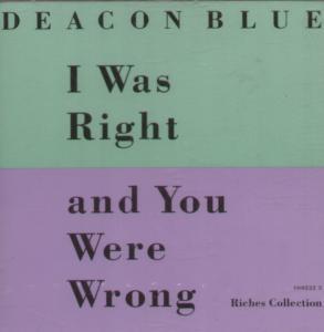 Deacon Blue - I Was Right And You Were Wrong - Cd