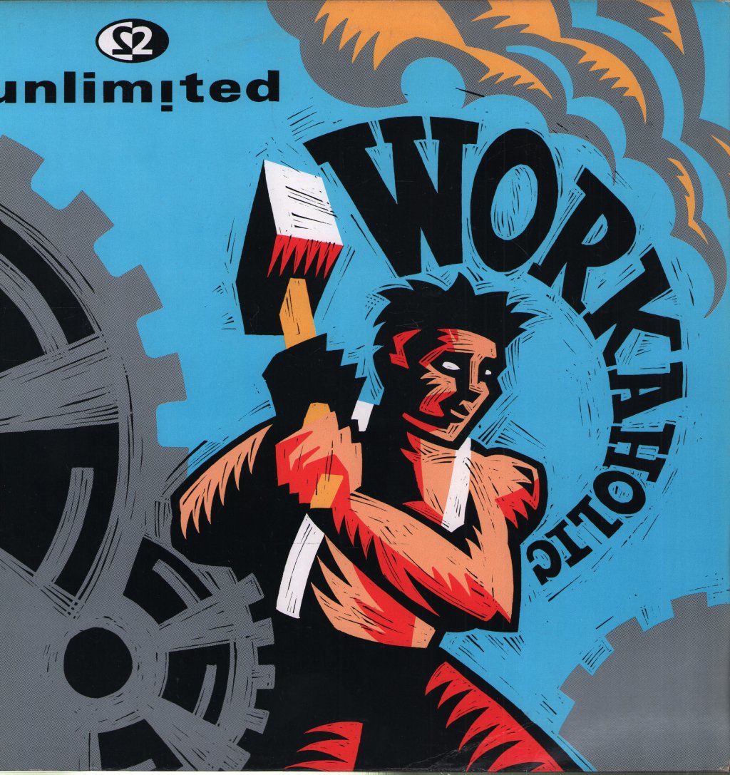 2 Unlimited - Workaholic - 12 Inch