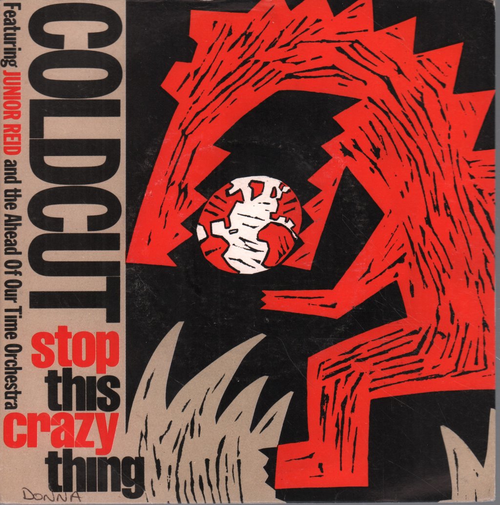 Coldcut Featuring Junior Reid - Stop This Crazy Thing - 7 Inch