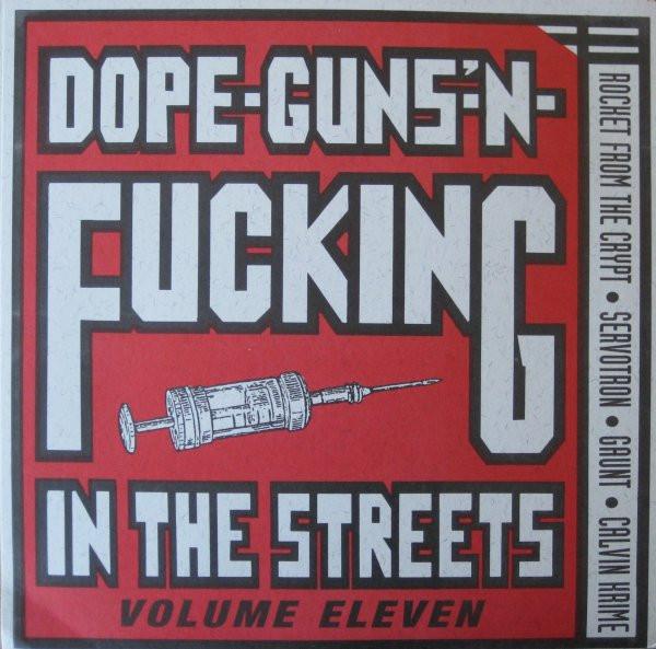 Various Artists - Dope-Guns-'N-Fucking In The Streets Volume Eleven - 7 Inch