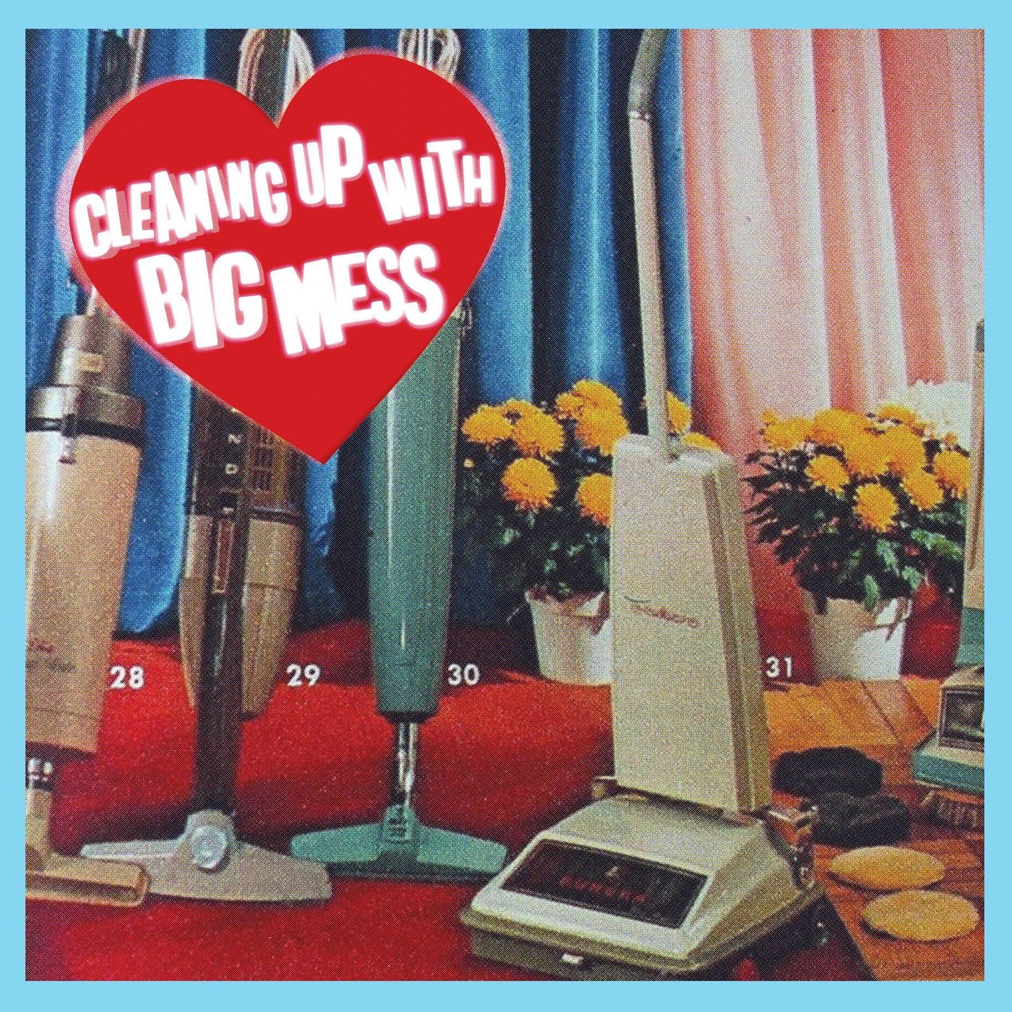 Big Mess - Cleaning Up With - Lp
