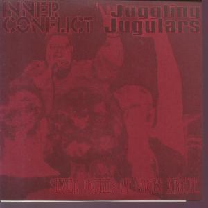 Inner Conflict/Juggling Jugulars - Seven Inches Of Songs About - 7 Inch