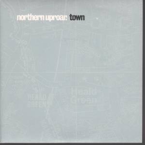 Northern Uproar - Town - 7 Inch