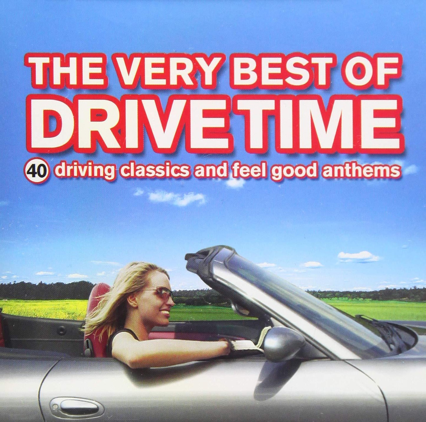 Various Artists - Very Best of Drive Time: 40 Driving Classics and Feel Good Anthems - Double Cd