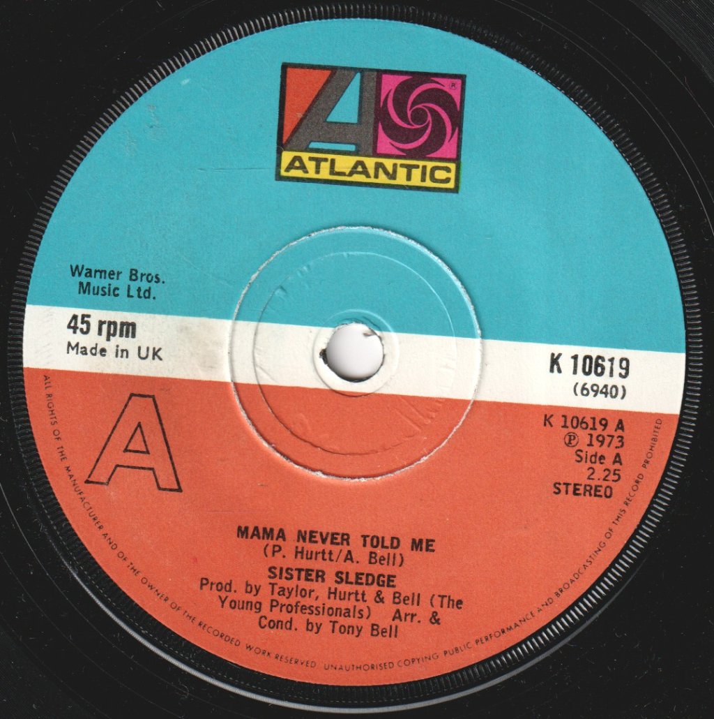 Sister Sledge - Mama Never Told Me - 7 Inch