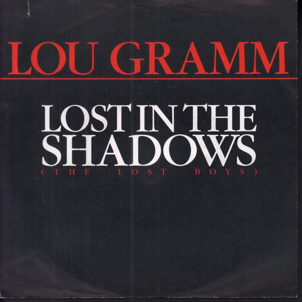Lou Gramm (foreigner) - Lost In The Shadows - 7 Inch
