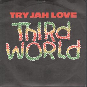 Third World (Reggae) - Try Jah Love - 7 Inch