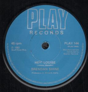 Brendan Shine - Hey Louise - 7 Inch