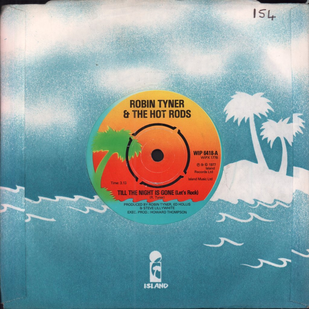 Robin Tyner And The Hot Rods - Till The Night Is Gone - 7 Inch