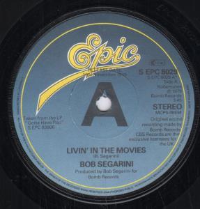 Bob Segarini - Livin' In The Movies - 7 Inch