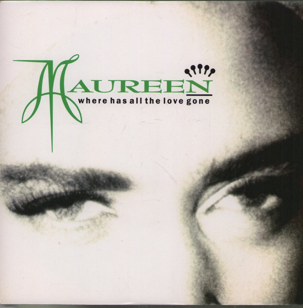 Maureen - Where Has All The Love Gone - 7 Inch
