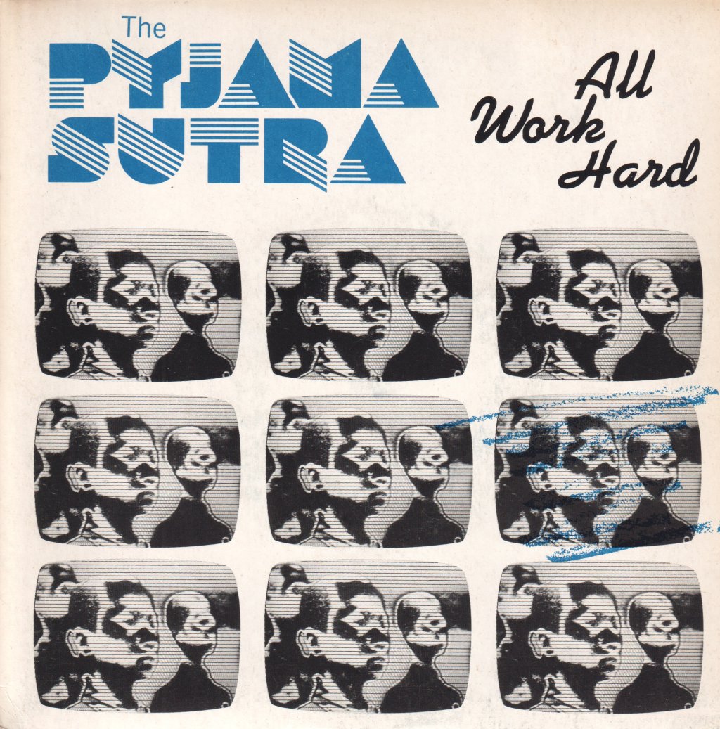 Pyjama Sutra - All Work Hard - 7 Inch