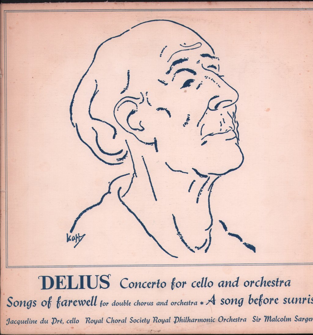 Jacqueline Du Pre / Sir Malcolm Sargent / Royal Choral Society / Royal Philharmonic Orchestra - Delius - Concerto For Cello and Orchestra / Songs of Farewell - Lp