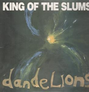 King Of The Slums - Dandelions - Lp