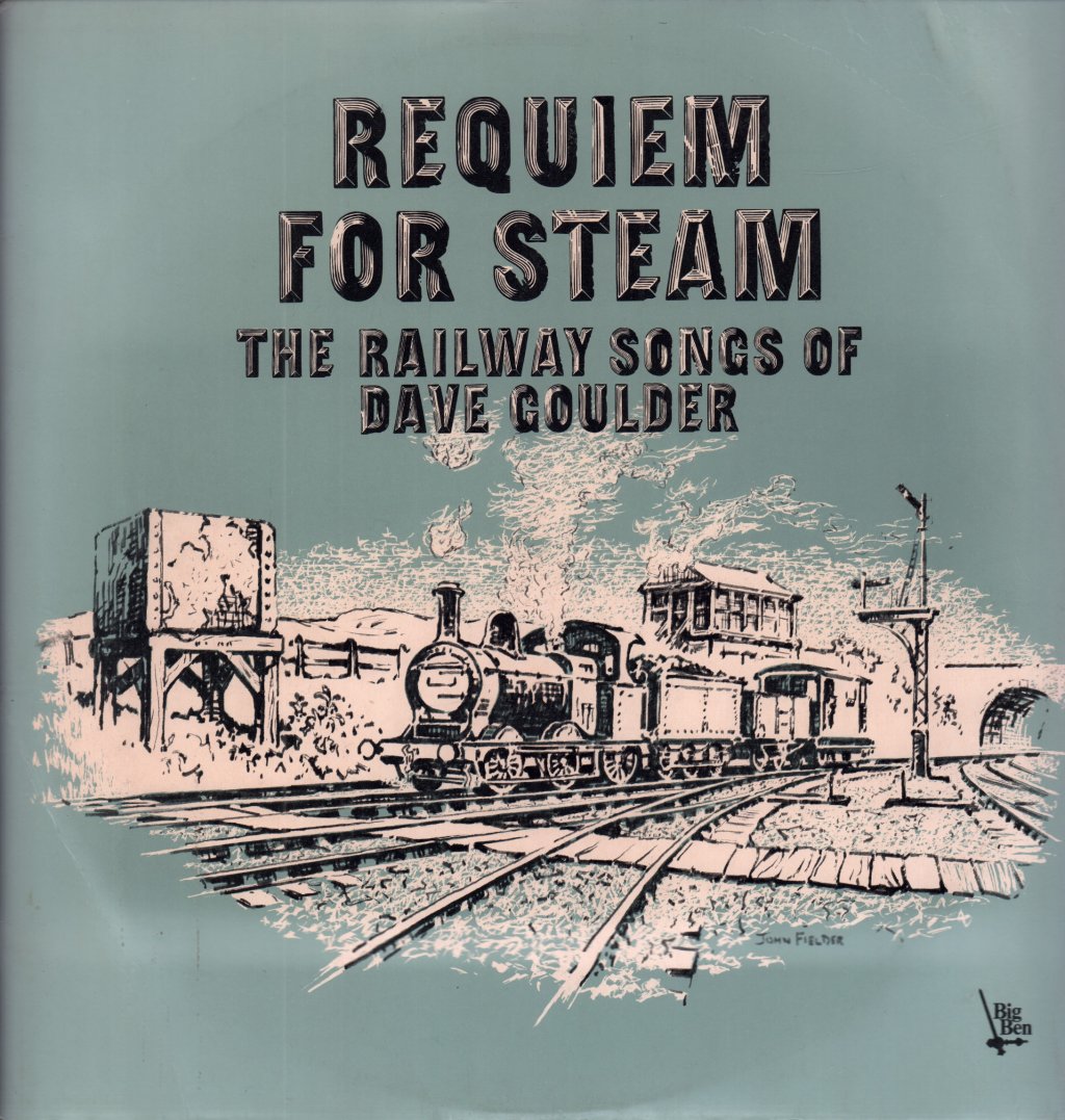 Dave Goulder - Requiem For Steam The Railway Songs Of - Lp