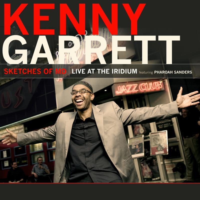 Kenny Garrett - Sketches of Md (Live At the Iridium Featuring Pharoah Sanders) - Double Lp