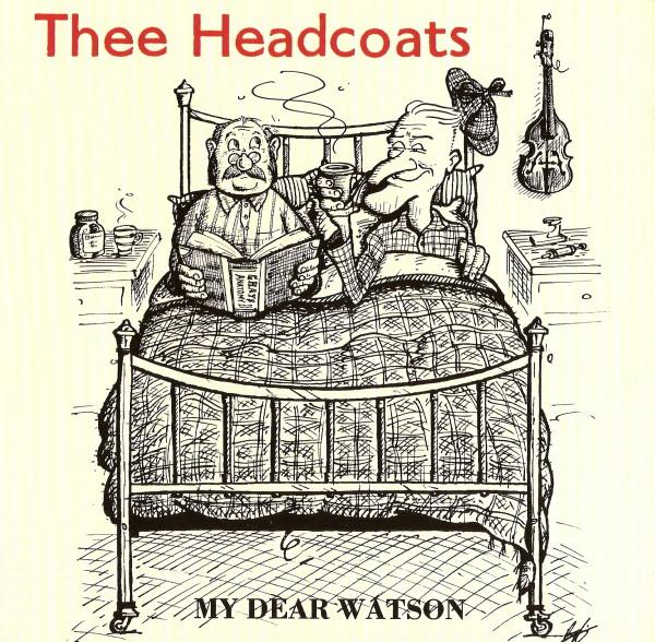 Thee Headcoats - My Dear Watson - 7 Inch