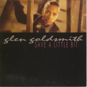 Glen Goldsmith - Save A Little Bit - 7 Inch